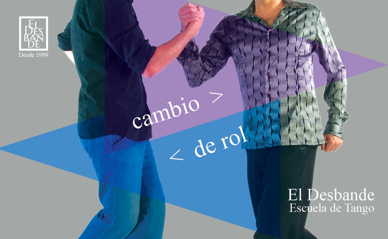 Cambio de Rol - Tango Desbande
